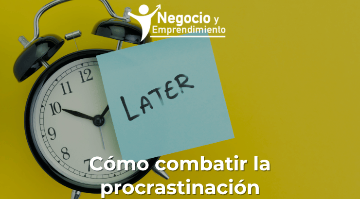 Cómo combatir la procrastinación: Descubre las claves para dejar de posponer tus tareas