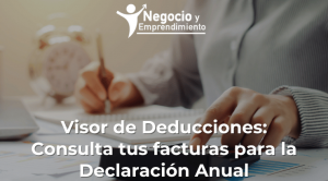 Visor de Deducciones: Consulta tus facturas para la Declaración Anual